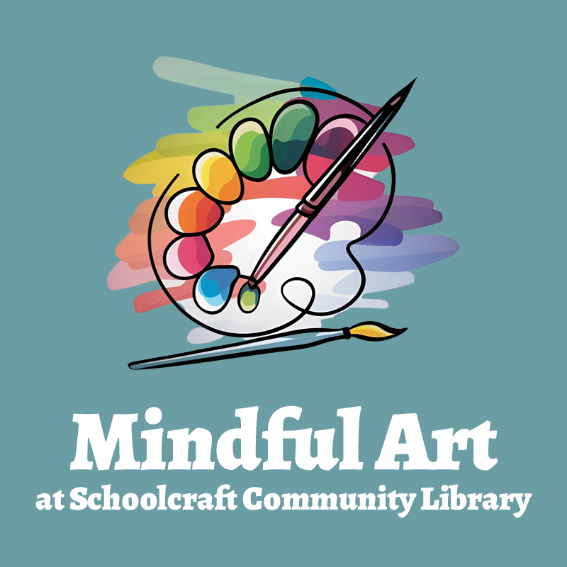 Mindful Art at Schoolcraft Community Library.