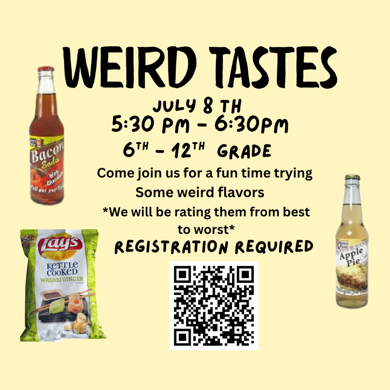 Weird Tastes at Schoolcraft Community Library.