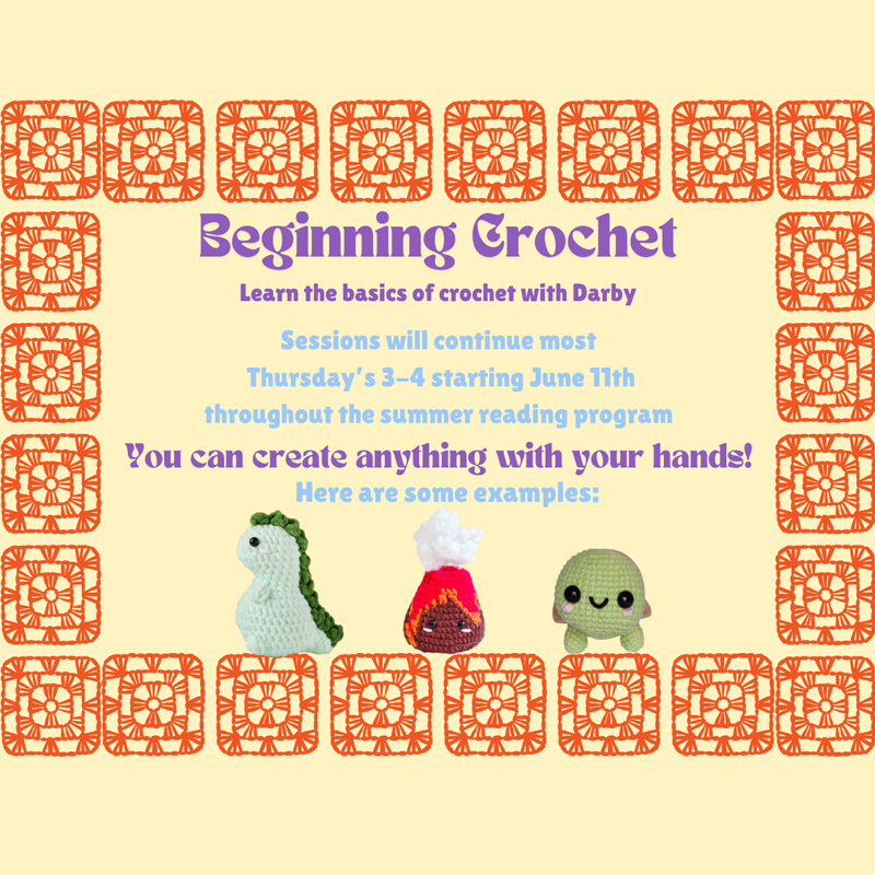 Beginning Crochet at Schoolcraft Community Library.